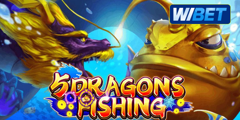 Giới thiệu tổng quan về bắn cá Ngũ Long tại WIBET