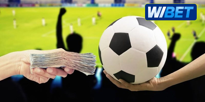 Cách chơi kèo tỷ số với các loại cược tại WIBET
