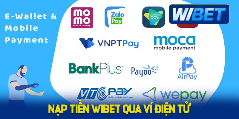 Nạp tiền WIBET thông qua ví điện tử